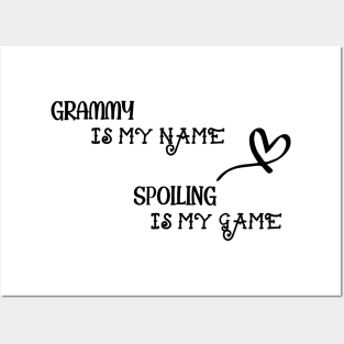 GRAMMY is my name SPOILING is my game Posters and Art